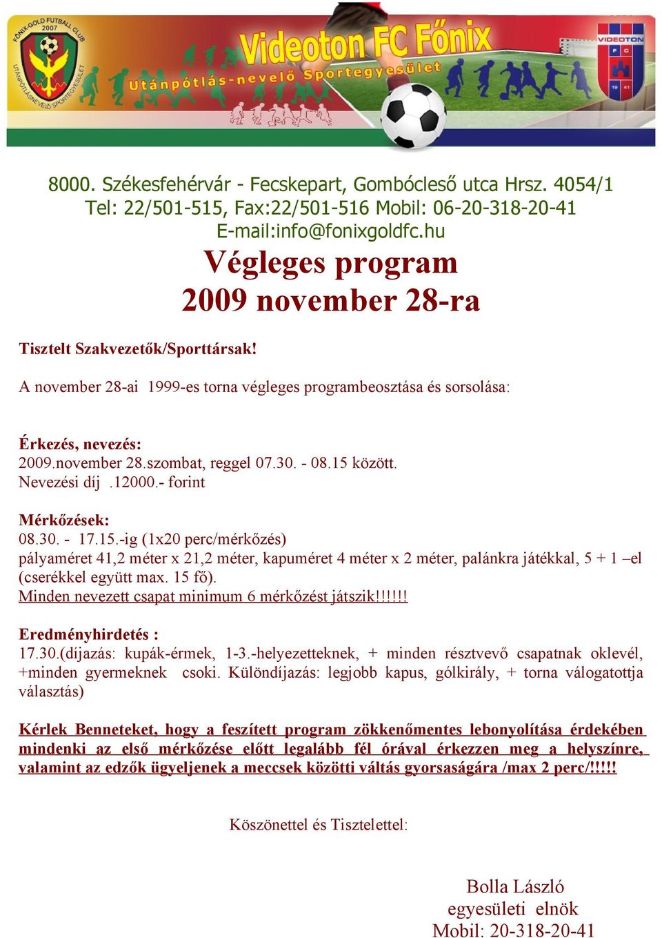 Bolla László egyesületi elnök Mobil: - PDF Free Download