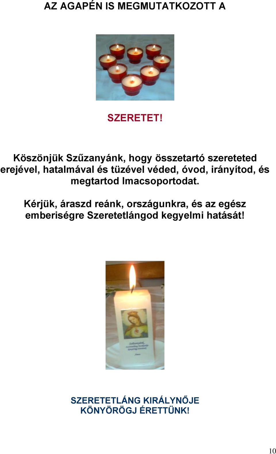 tüzével véded, óvod, irányítod, és megtartod Imacsoportodat.