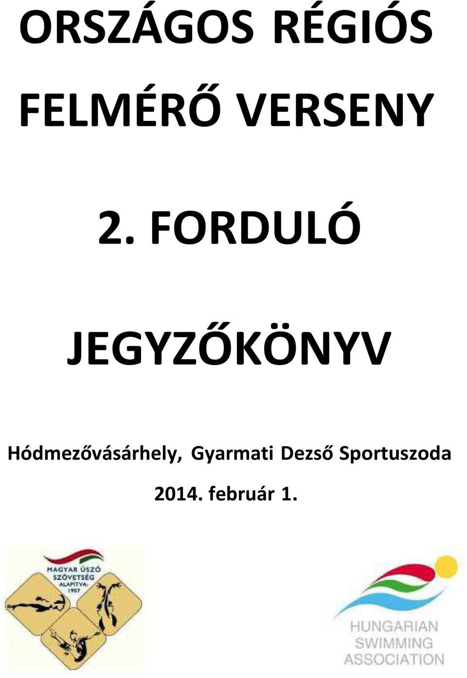 ORSZÁGOS RÉGIÓS FELMÉRŐ VERSENY 2. FORDULÓ JEGYZŐKÖNYV - PDF Free Download
