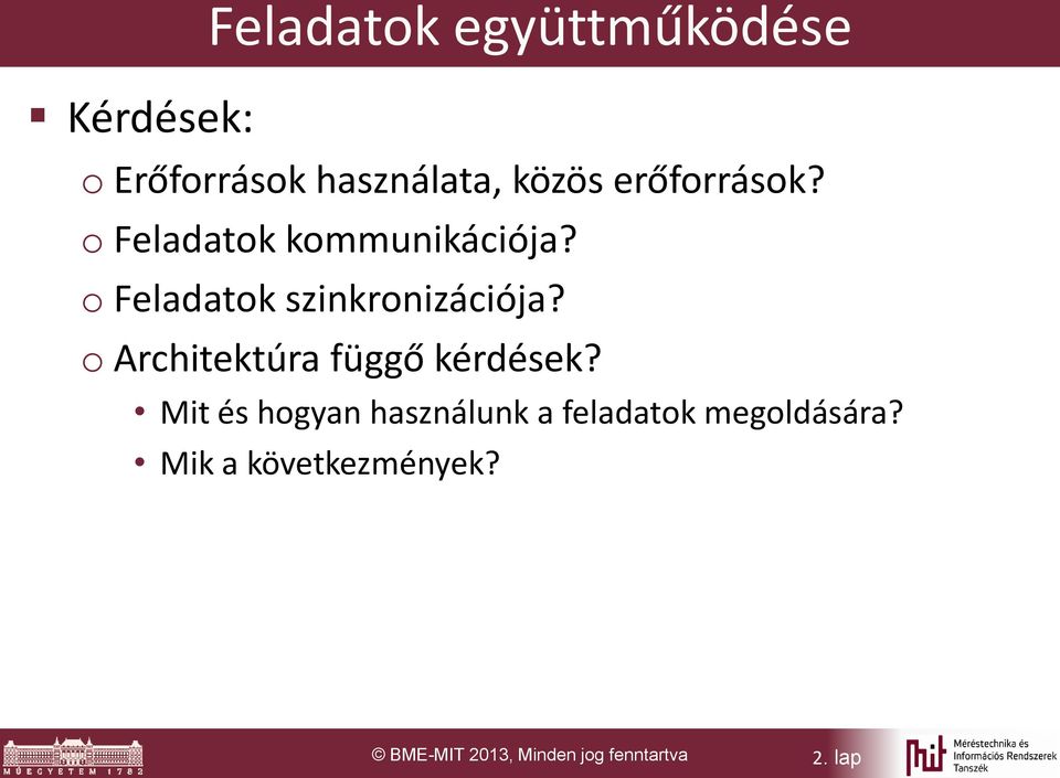 o Architektúra függő kérdések?