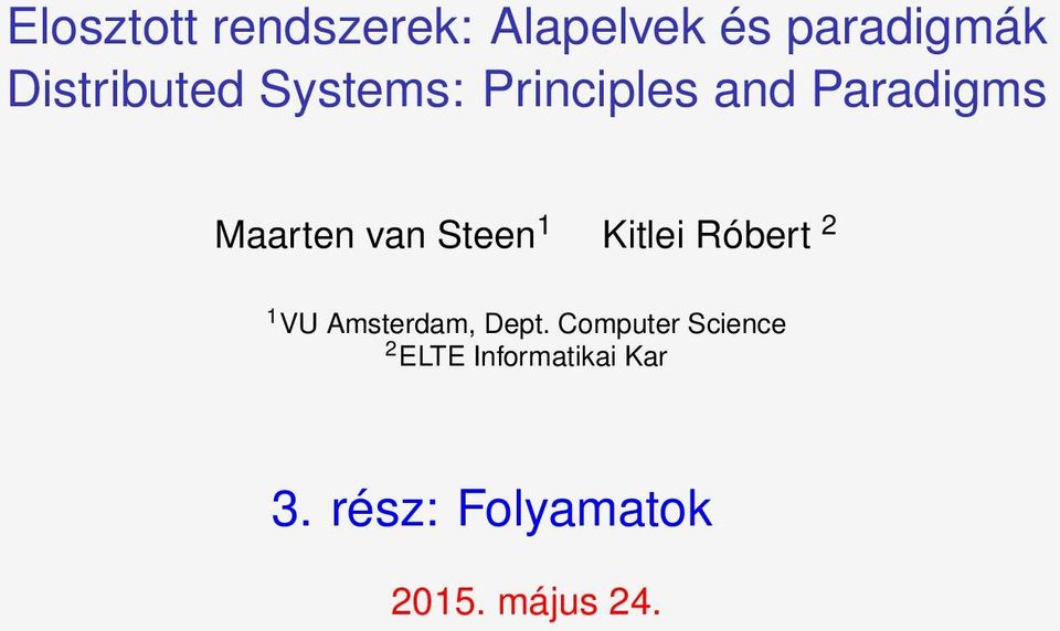 van Steen 1 Kitlei Róbert 2 1 VU Amsterdam, Dept.