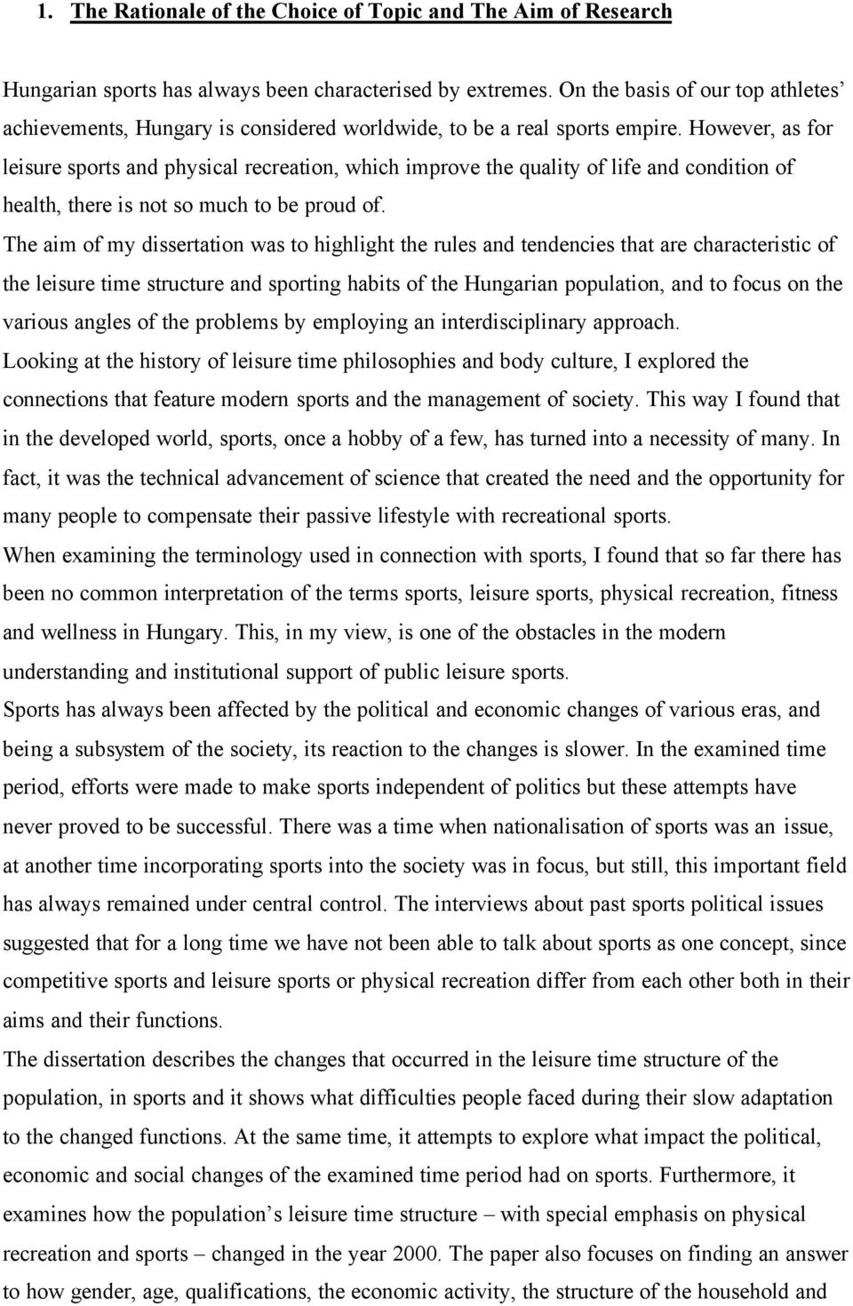 However, as for leisure sports and physical recreation, which improve the quality of life and condition of health, there is not so much to be proud of.