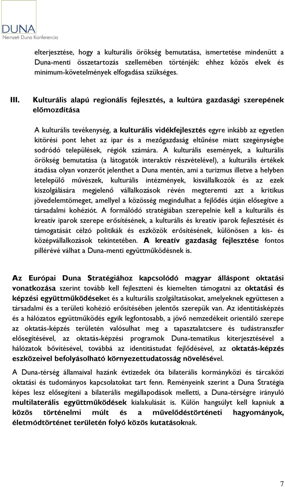 mezőgazdaság eltűnése miatt szegénységbe sodródó települések, régiók számára.