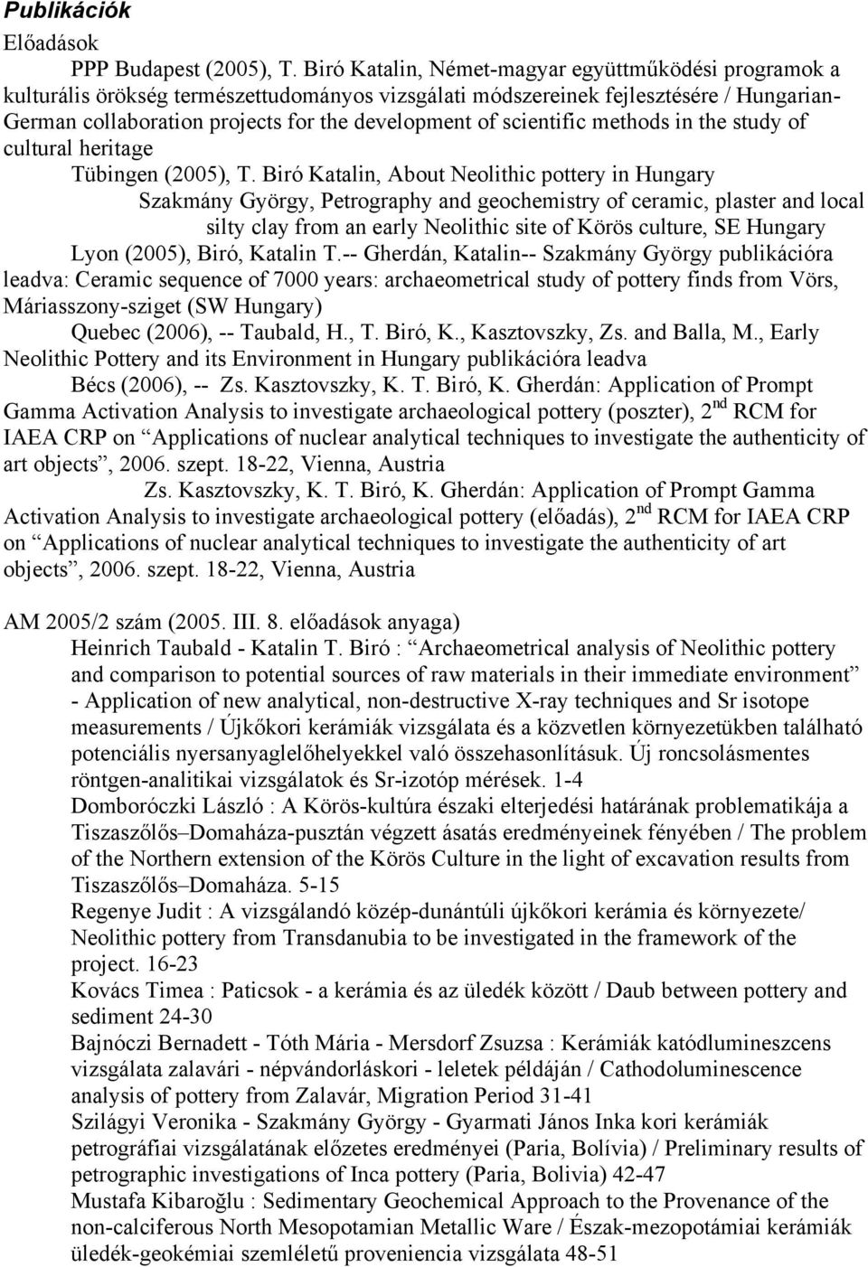 scientific methods in the study of cultural heritage Tübingen (2005), T.