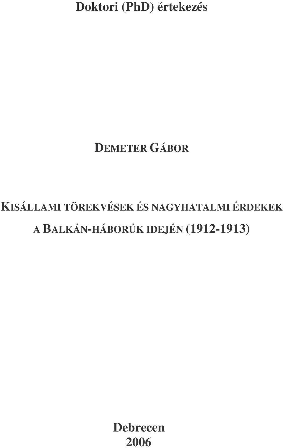 NAGYHATALMI ÉRDEKEK A