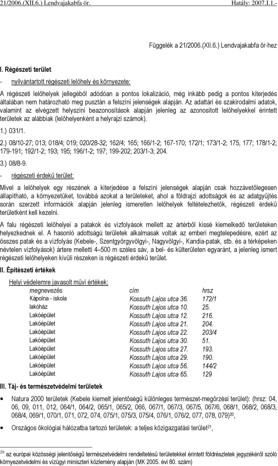 pusztán a felszíni jelenségek alapján.