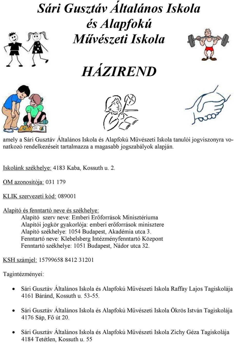 Sári Gusztáv Általános Iskola és Alapfokú Művészeti Iskola HÁZIREND - PDF  Free Download