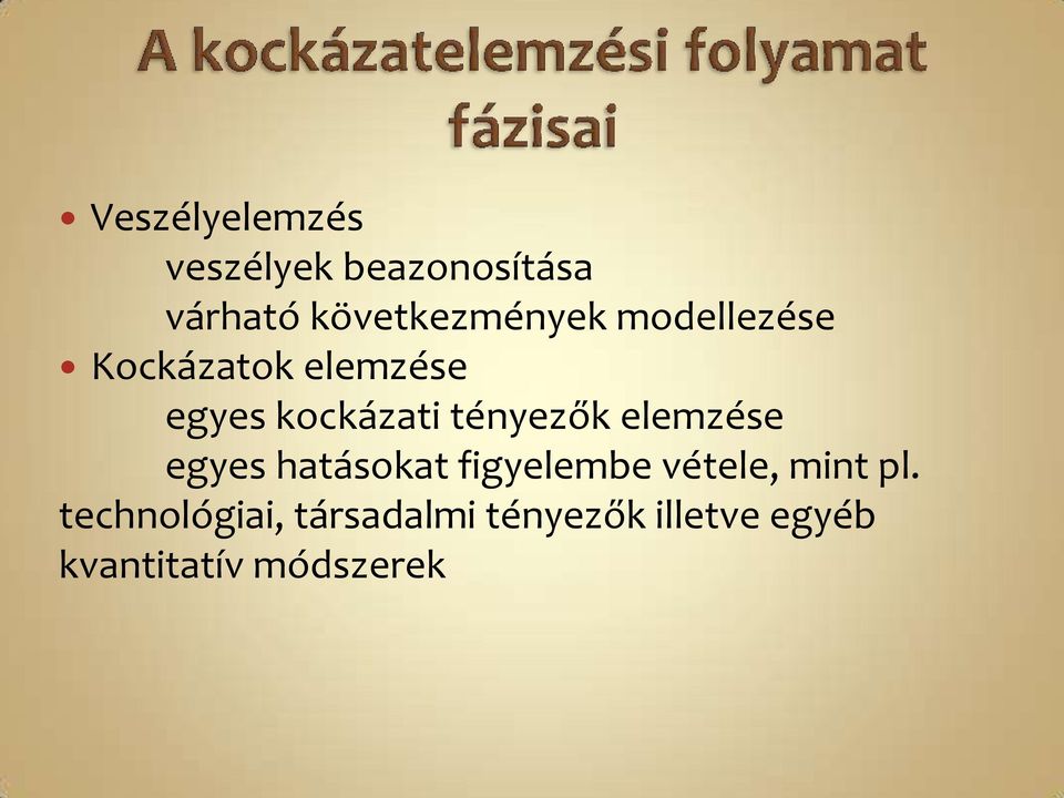 kockázati tényezők elemzése egyes hatásokat figyelembe