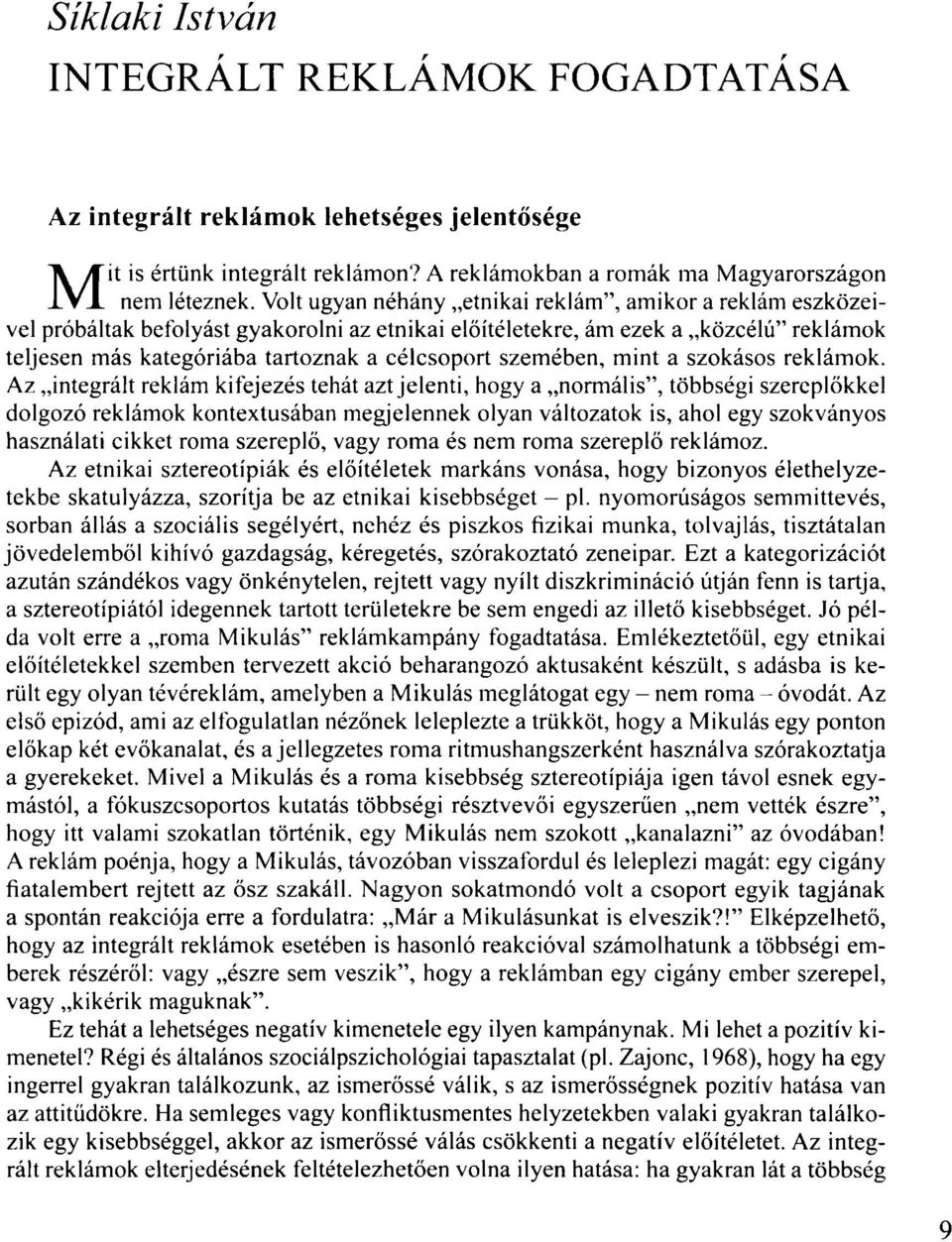 szemében, mint a szokásos reklámok.