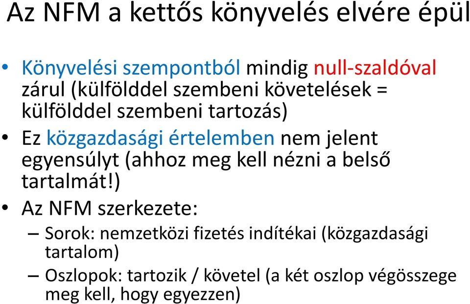 egyensúlyt (ahhoz meg kell nézni a belső tartalmát!