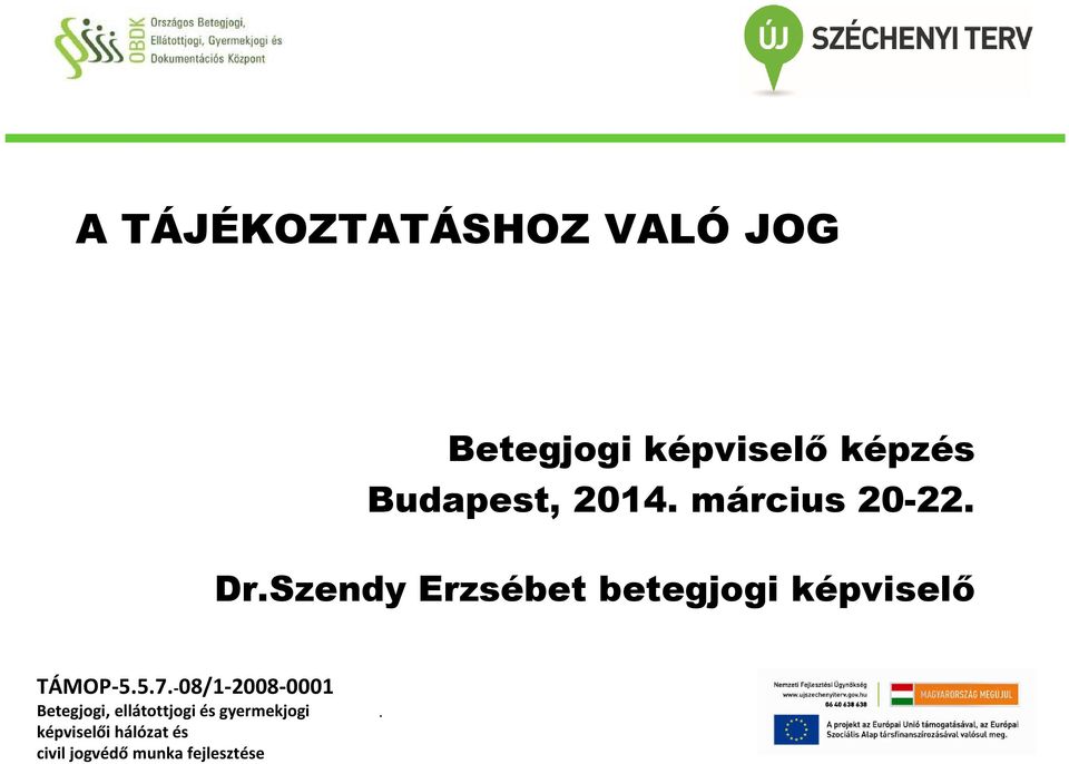 DrSzendy Erzsébet betegjogi képviselő