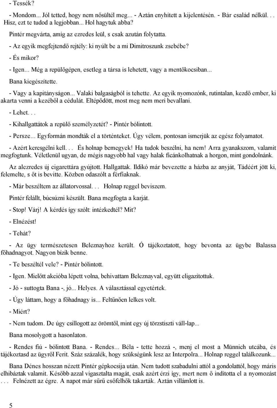 Hogyan lehet elmondani a szüleidet, hogy randevú valakit nem szeret