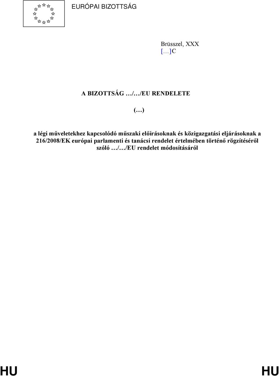 eljárásoknak a 216/2008/EK európai parlamenti és tanácsi rendelet