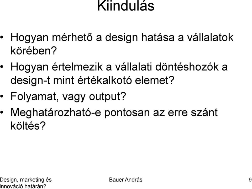 Hogyan értelmezik a vállalati döntéshozók a design-t