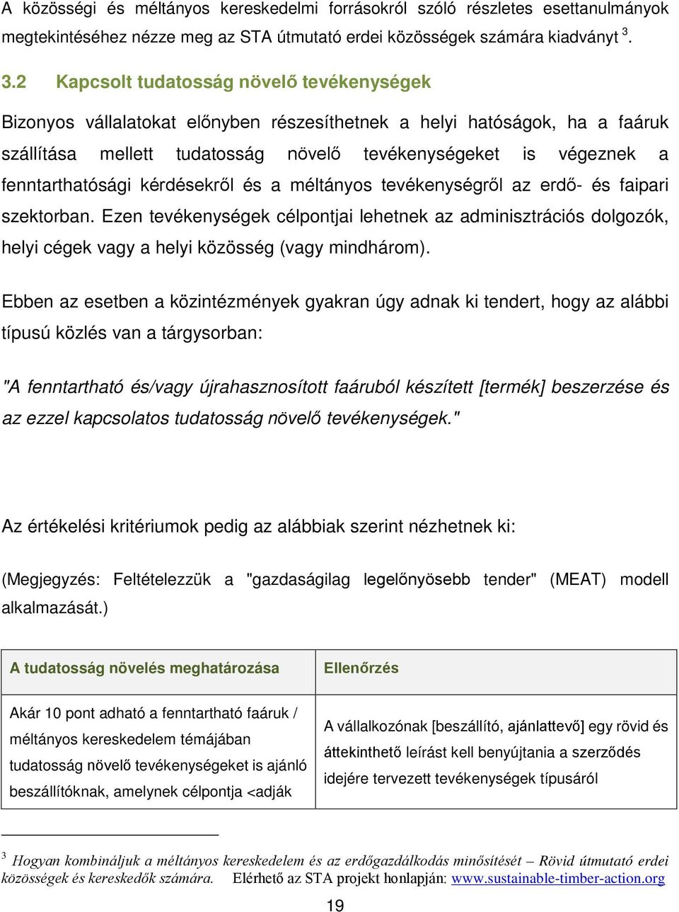fenntarthatósági kérdésekről és a méltányos tevékenységről az erdő- és faipari szektorban.