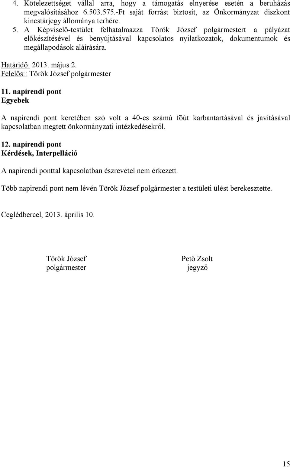Felelős:: Török József polgármester 11.