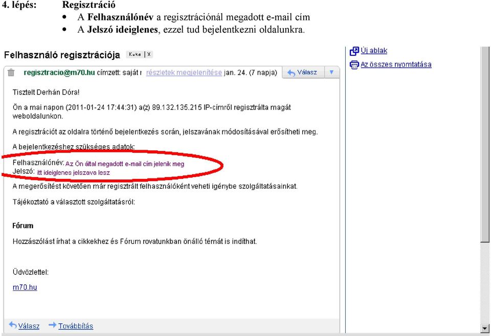 megadott e-mail cím A Jelszó