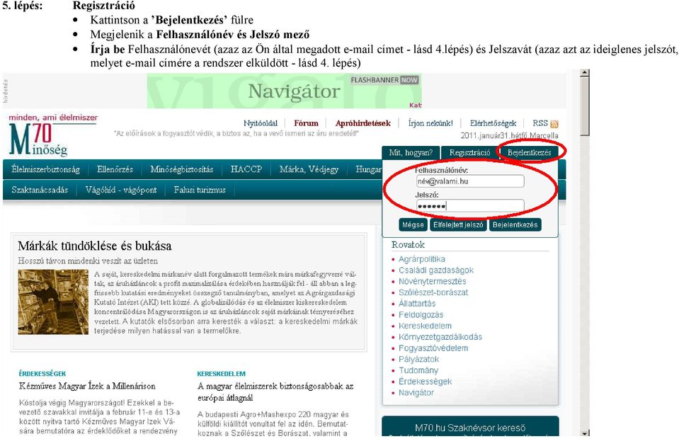 által megadott e-mail címet - lásd 4.