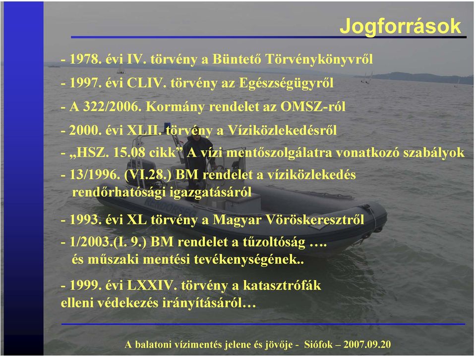 08 cikk A vízi mentőszolgálatra vonatkozó szabályok - 13/1996. (VI.28.