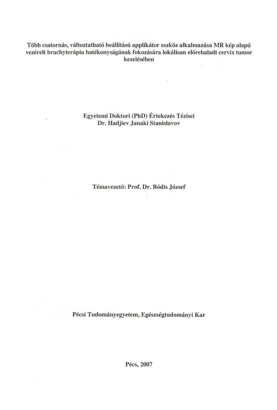 kezelésében Egyetemi Doktori (PhD) Értekezés Tézisei Dr.