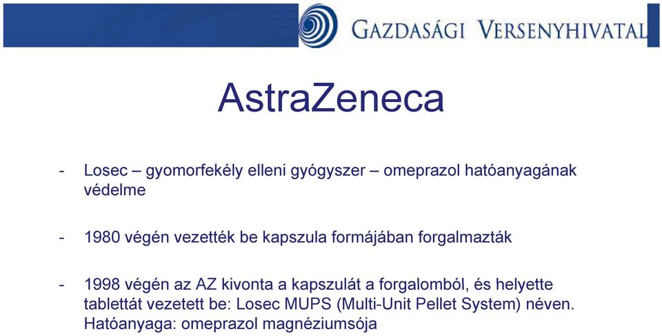 forgalomból és helyette - 1998 végén az AZ kivonta a kapszulát a forgalomból, és helyette