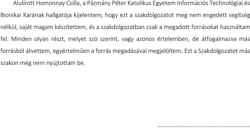 csak a megadott forrásokat használtam fel.