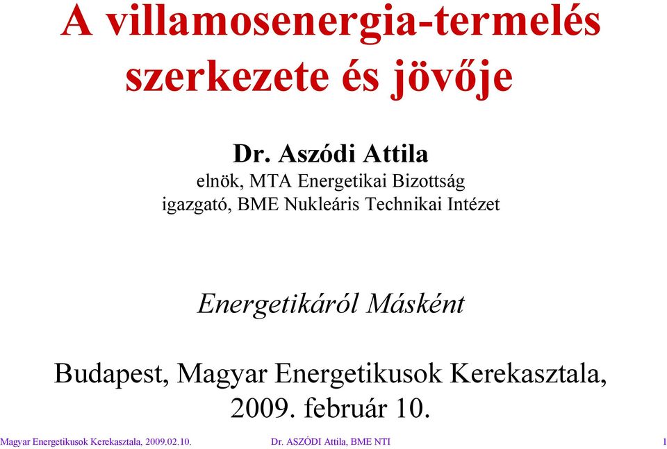 Technikai Intézet Energetikáról Másként Budapest, Magyar Energetikusok