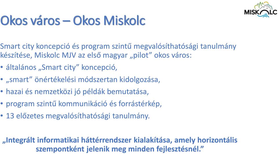 nemzetközi jó példák bemutatása, program szintű kommunikáció és forrástérkép, 13 előzetes megvalósíthatósági