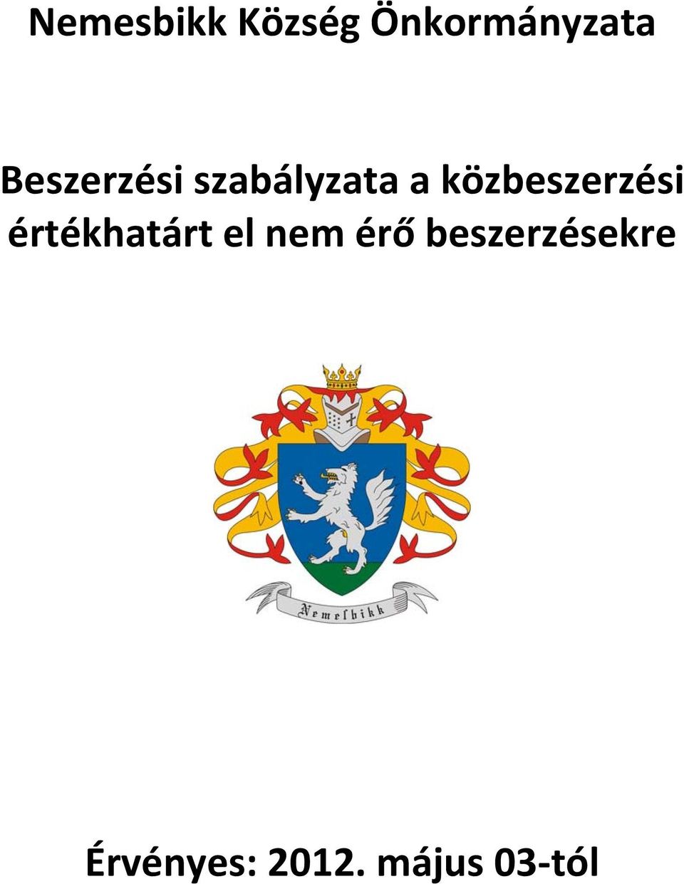 érő beszerzésekre