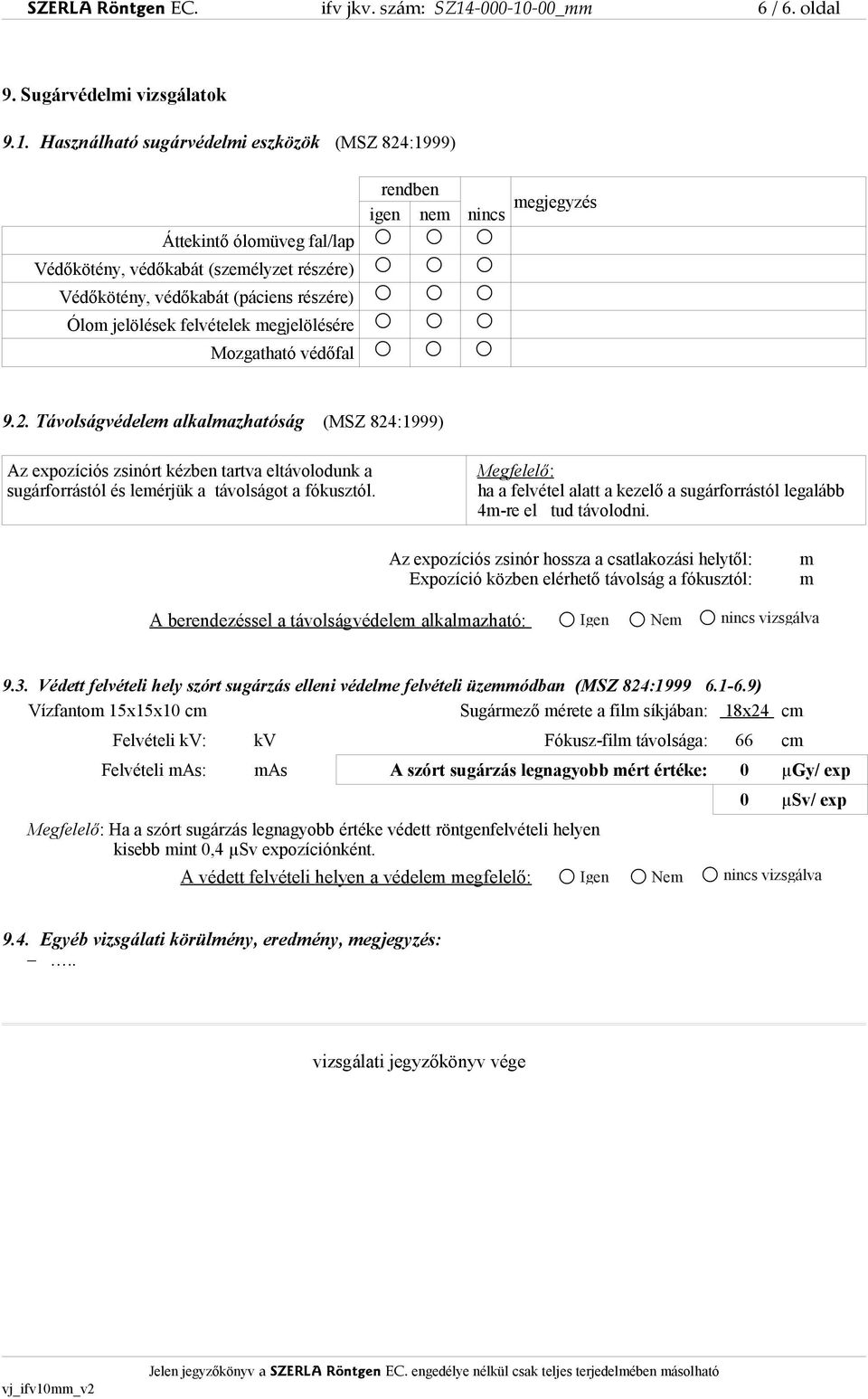 -00_mm 6 / 6. oldal 9. Sugárvédelmi vizsgálatok 9.1.