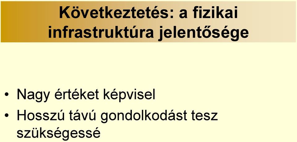 Nagy értéket képvisel Hosszú