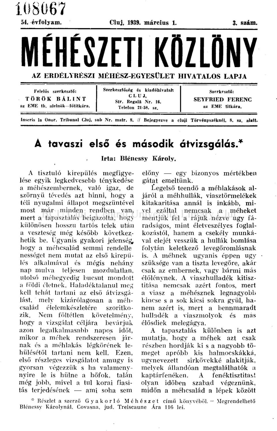 alelnök főtitkára. Telefon 21-58. sz I a z E M E titkára. Inseris la Onor. Tribunal Cluj, sub Nr. matr. 8. // Bejegyezve a cluji Törvényszéknél, 8. sz. alatt.