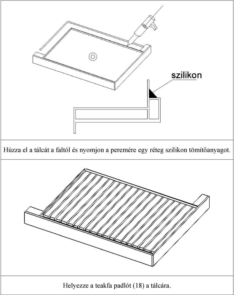 szilikon tömítőanyagot.