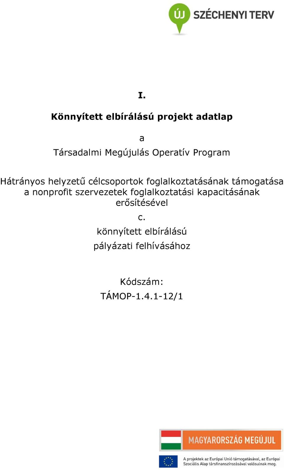 támogatása a nonprofit szervezetek foglalkoztatási kapacitásának