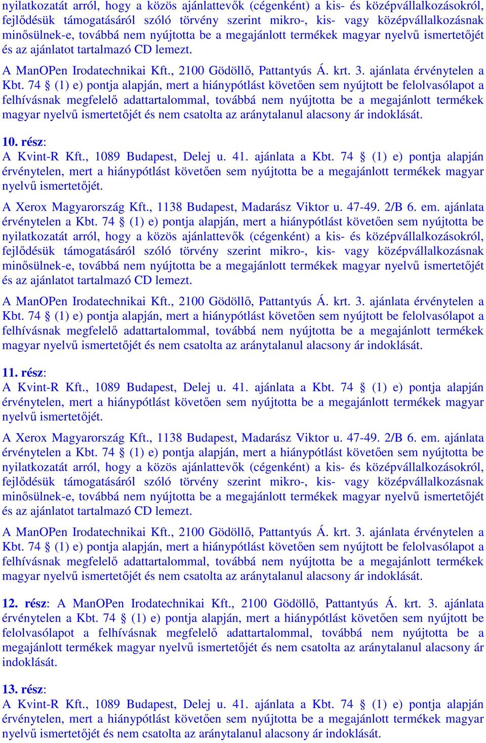 rész: A ManOPen Irodatechnikai Kft.