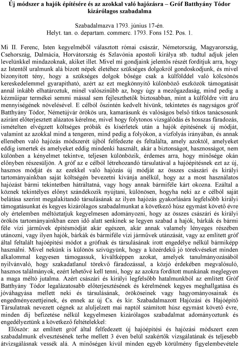 tudtul adjuk jelen levelünkkel mindazoknak, akiket illet.