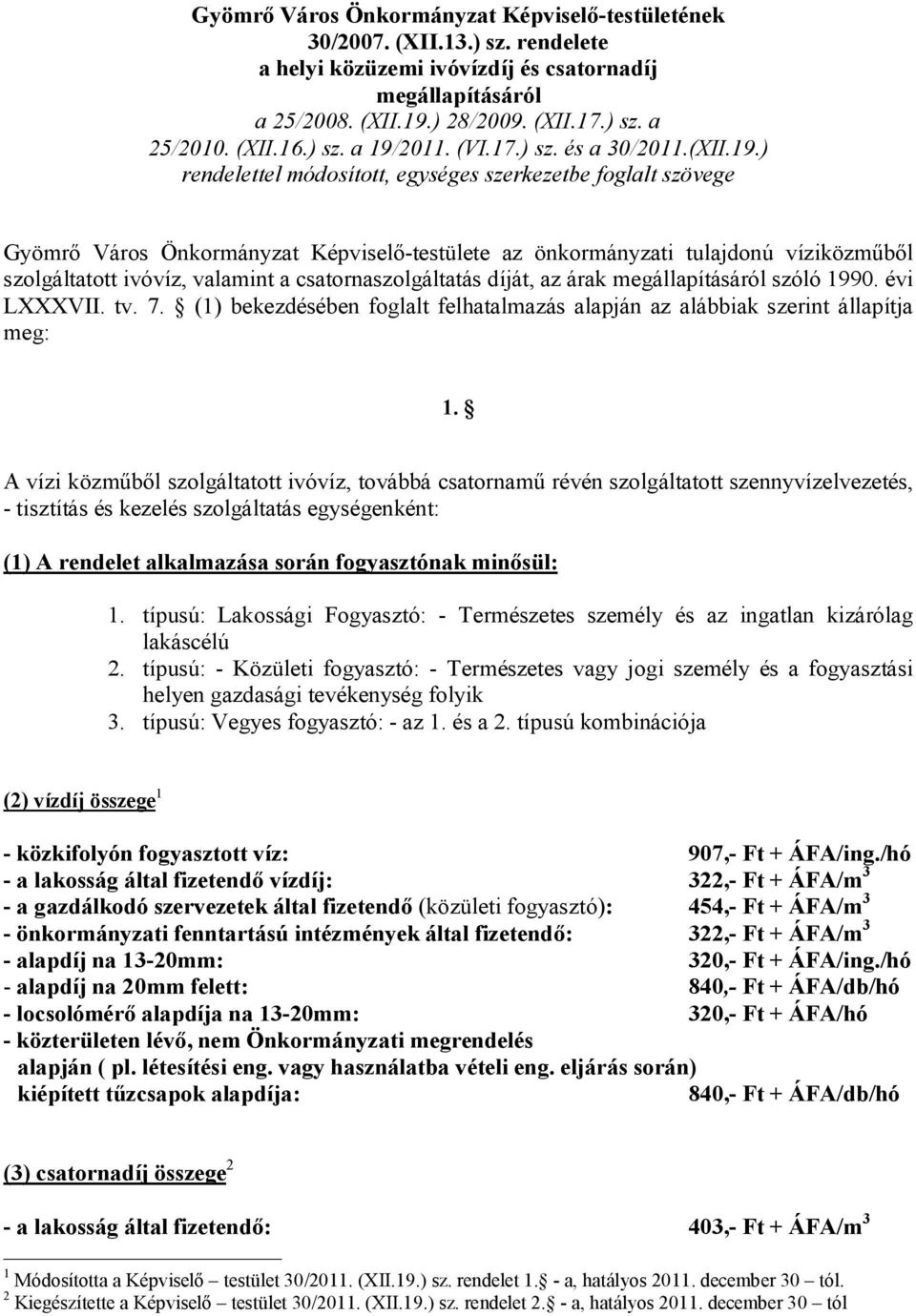 2011. (VI.17.) sz. és a 30/2011.(XII.19.