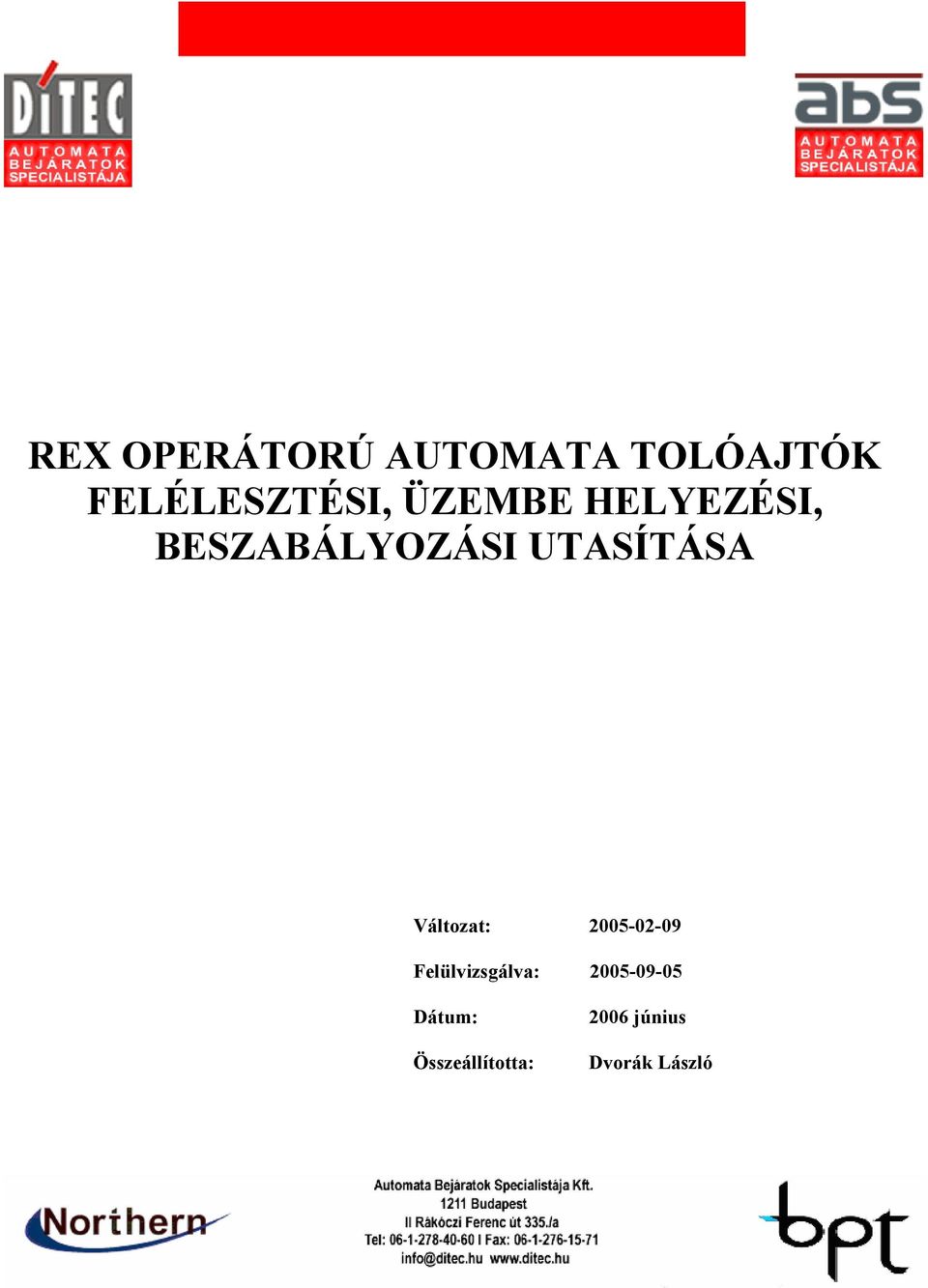 Változat: 2005-02-09 Felülvizsgálva: