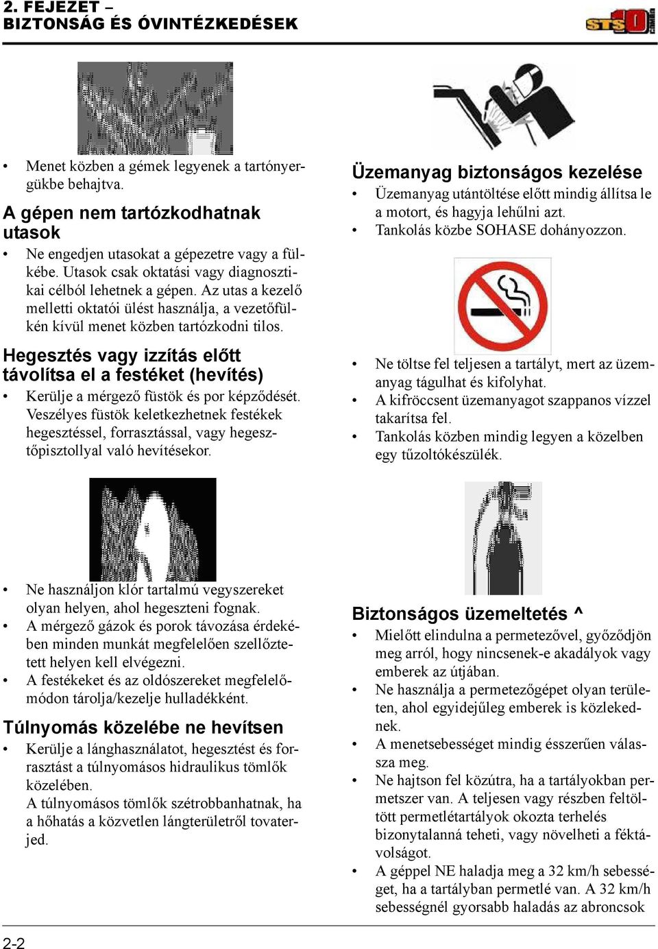 Hegesztés vagy izzítás előtt távolítsa el a festéket (hevítés) Kerülje a mérgező füstök és por képződését.