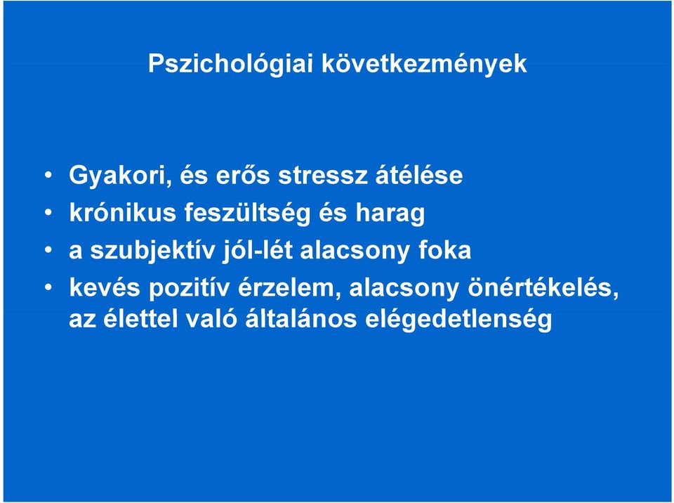 szubjektív jól-lét alacsony foka kevés pozitív