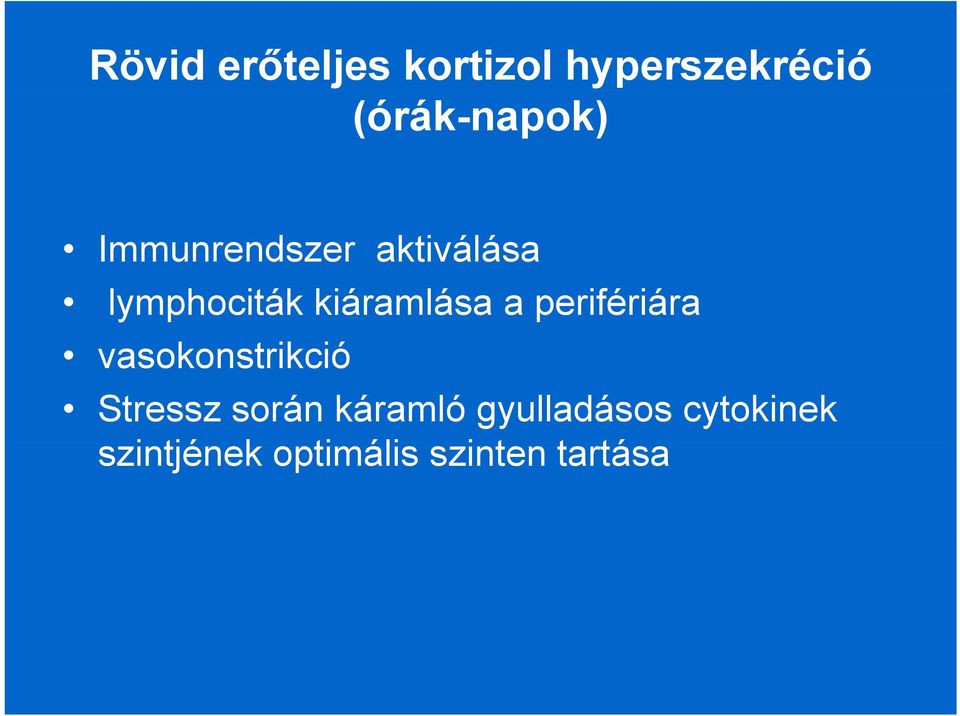 perifériára vasokonstrikció Stressz során káramló