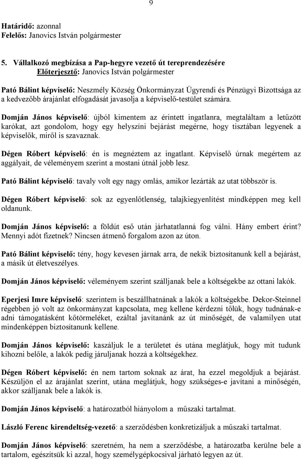 képviselő-testület számára.