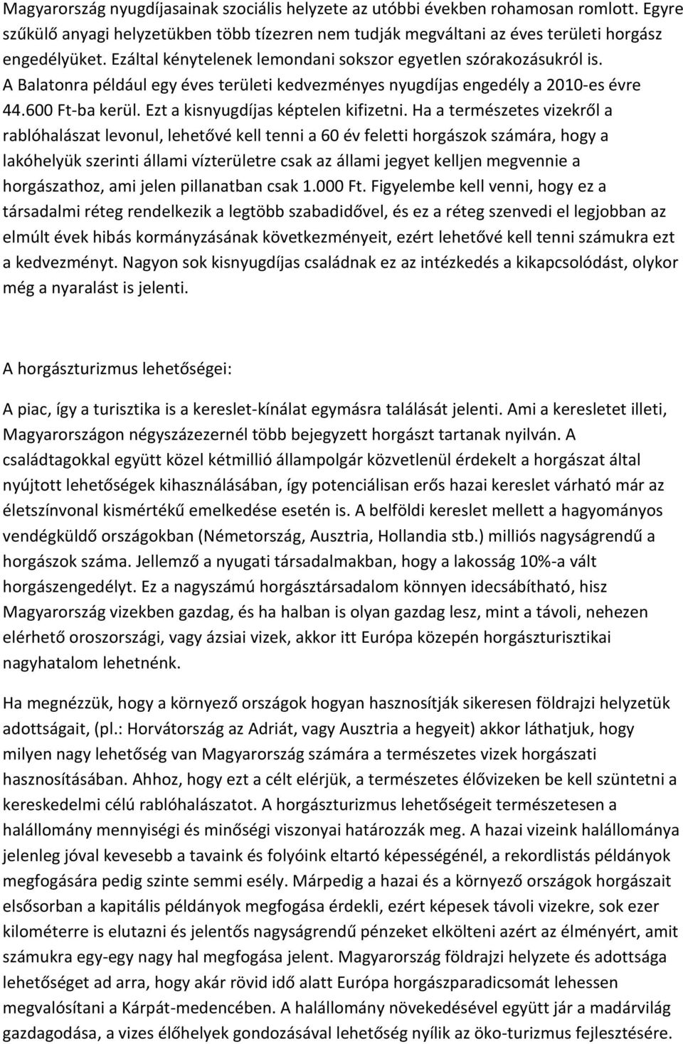 Ezt a kisnyugdíjas képtelen kifizetni.