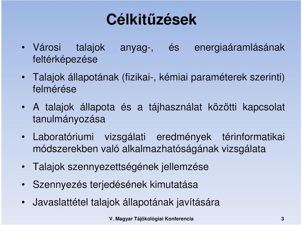 Laboratóriumi vizsgálati eredmények térinformatikai módszerekben való alkalmazhatóságának vizsgálata Talajok