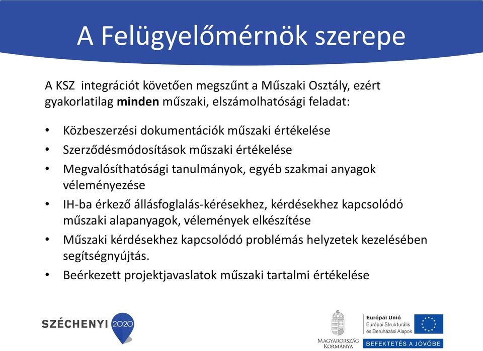 szakmai anyagok véleményezése IH-ba érkező állásfoglalás-kérésekhez, kérdésekhez kapcsolódó műszaki alapanyagok, vélemények