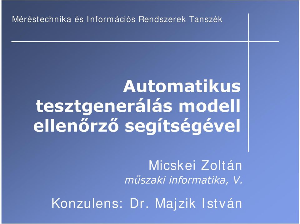 ellenőrző segítségével Micskei Zoltán