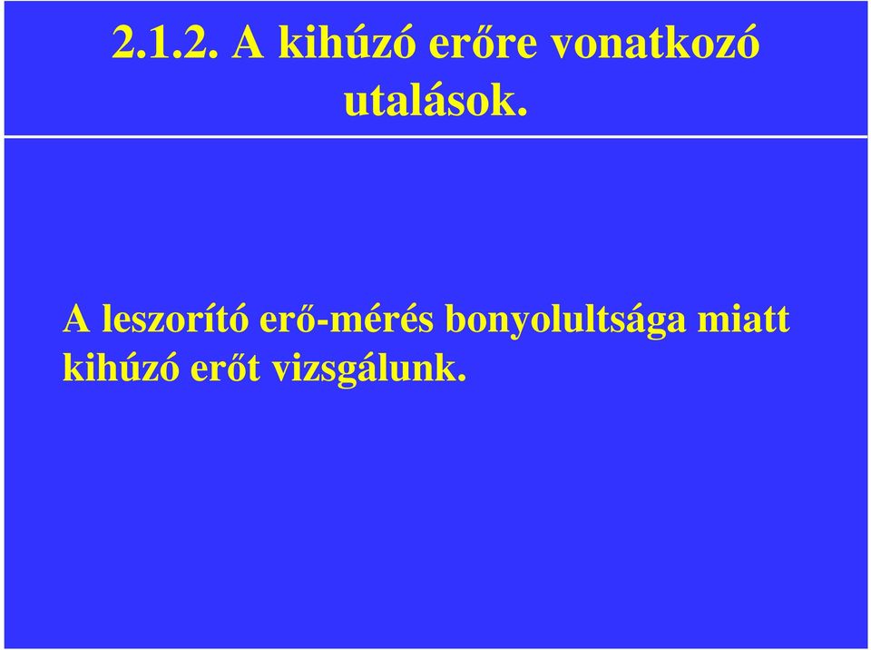 A leszorító erő-mérés