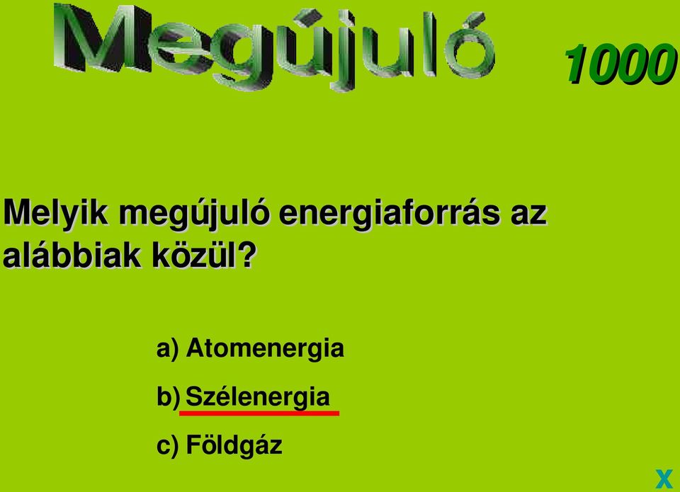 alábbiak közül?