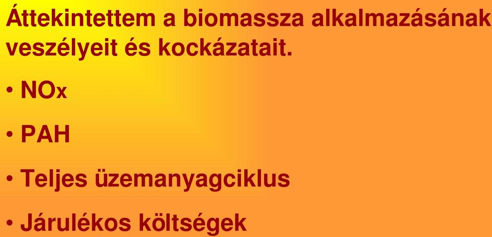 kockázatait.