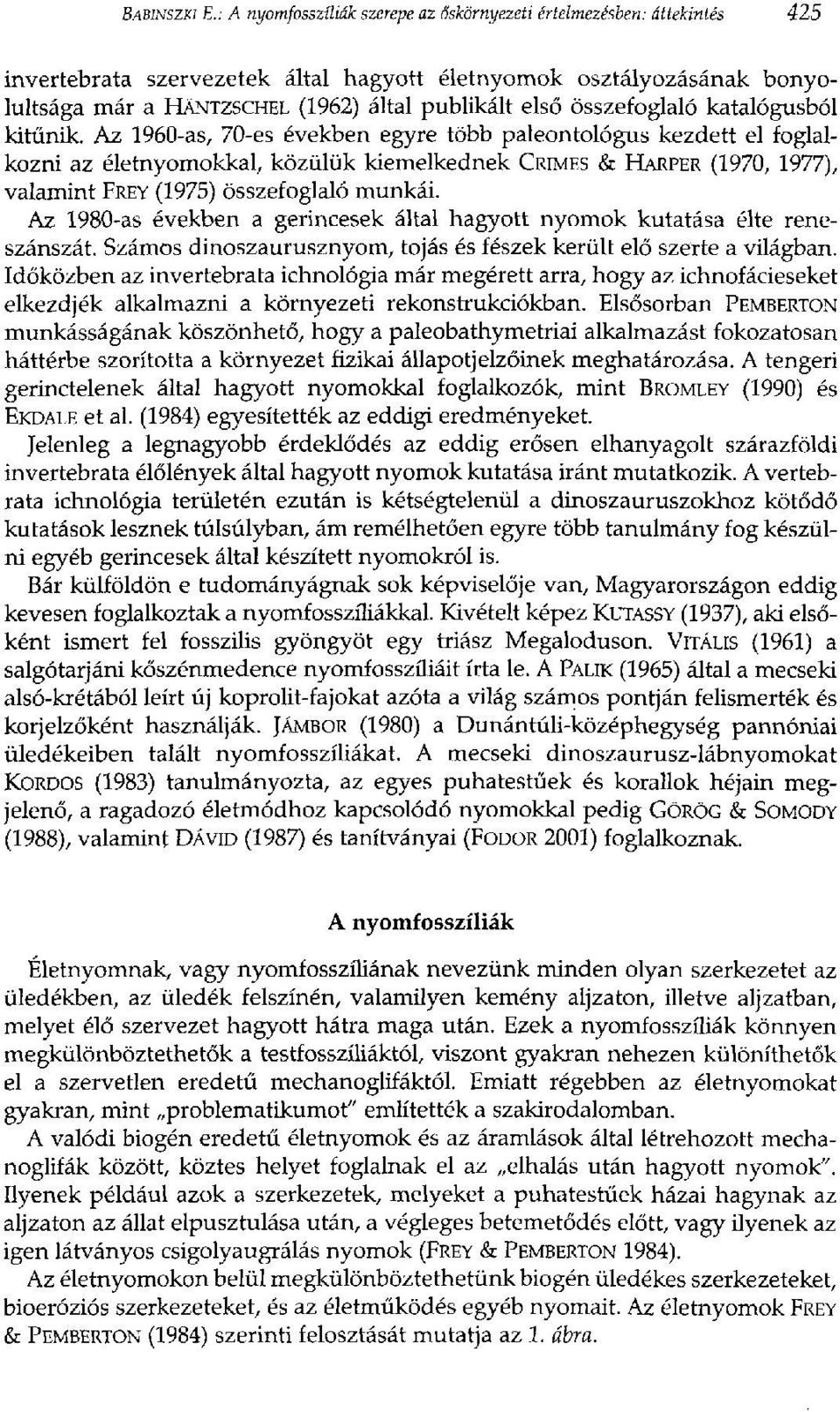 összefoglaló katalógusból kitűnik.
